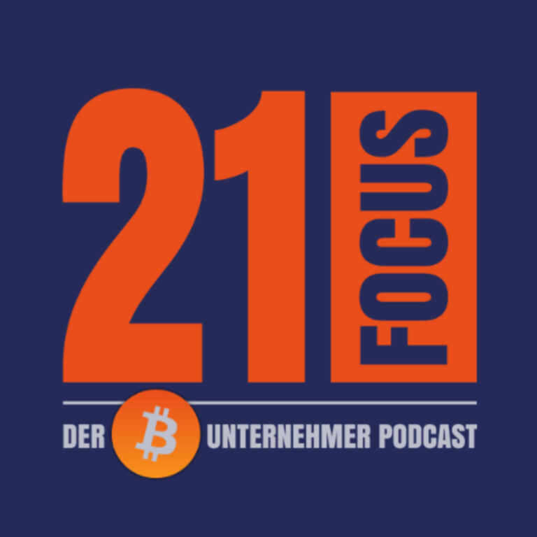 21Focus – Der Bitcoin-Unternehmer Podcast